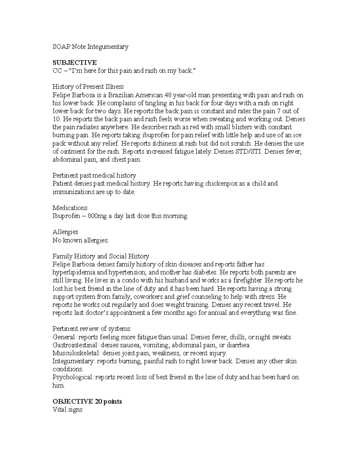 SOAP Note Integumentary SOAP Note Integumentary SUBJECTIVE CC “I’m