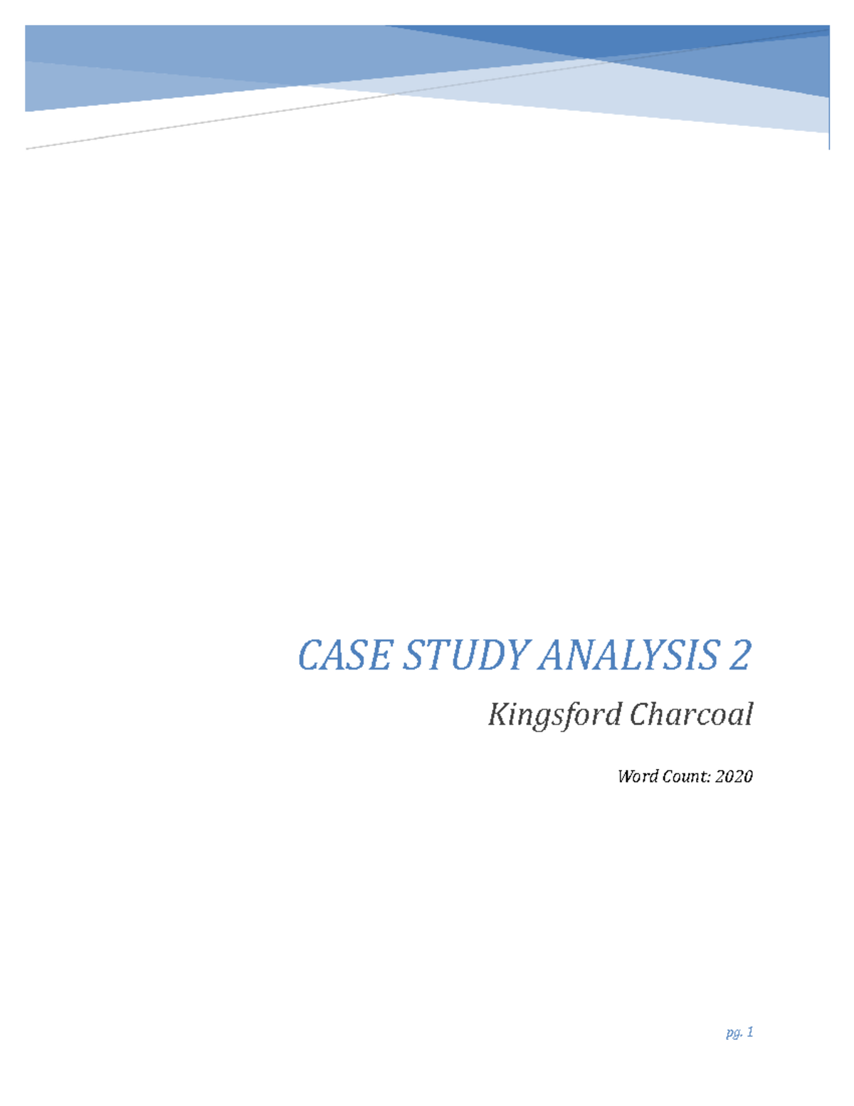 Kingsford charcoal Case study anaysis Word Count 2020 CASE STUDY