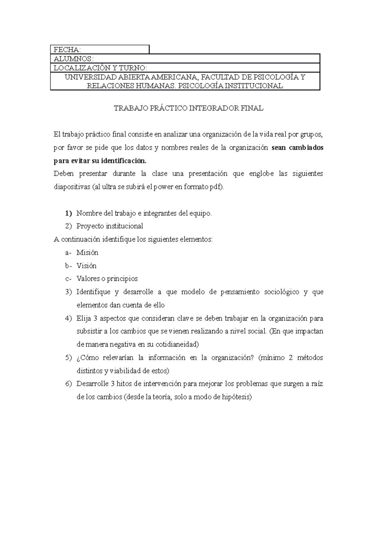 TP Final 2023 institucional - FECHA: ALUMNOS: LOCALIZACIÓN Y TURNO ...