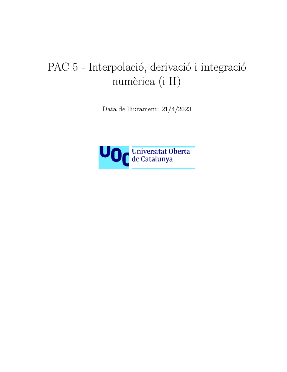 PAC 5 Enunciat - PAC 5 - Interpolaci´o, derivaci´o i integraci´o num ...