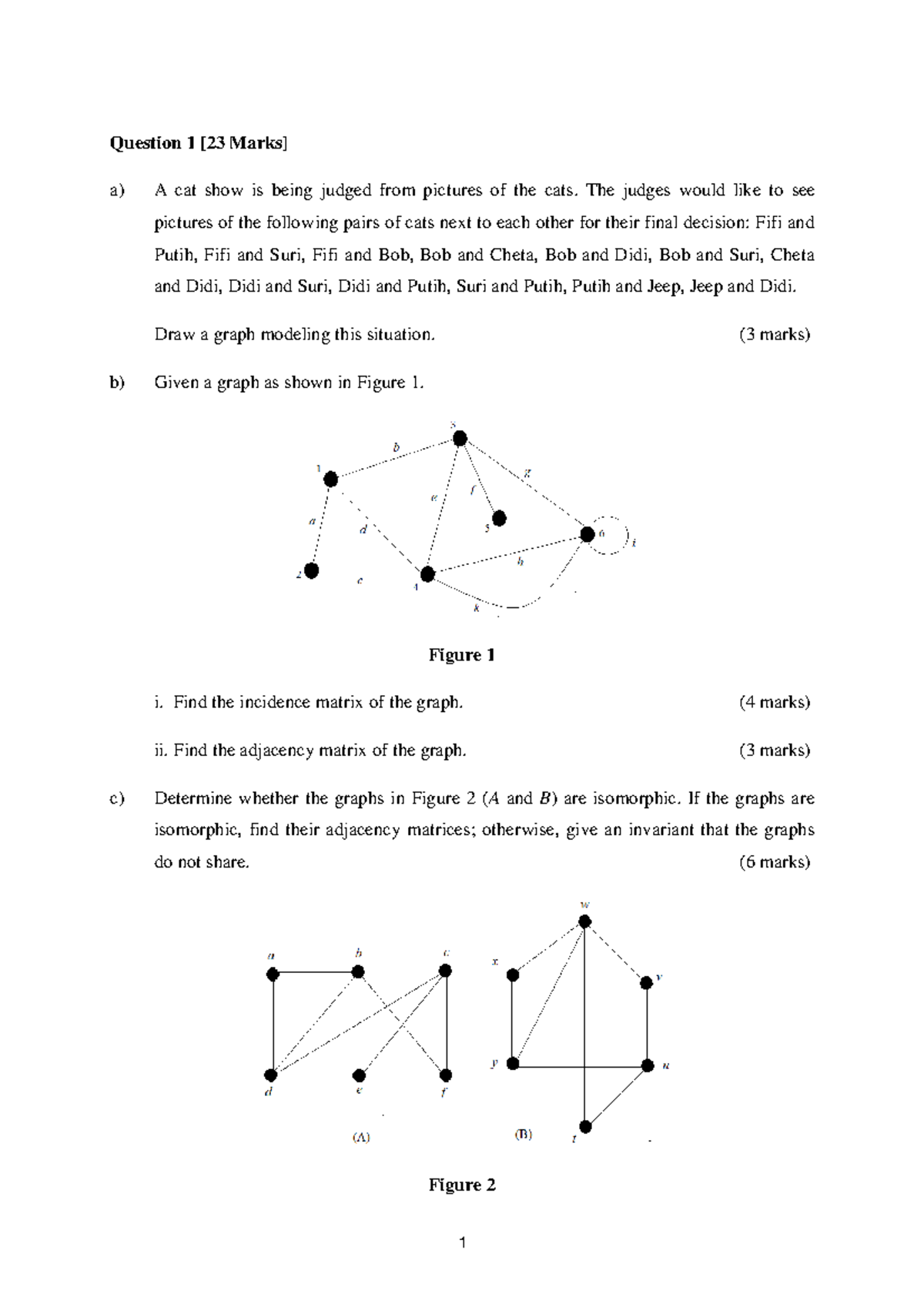 Final exam 10 2015 2016, questions - Question 1 a) A cat show is being ...