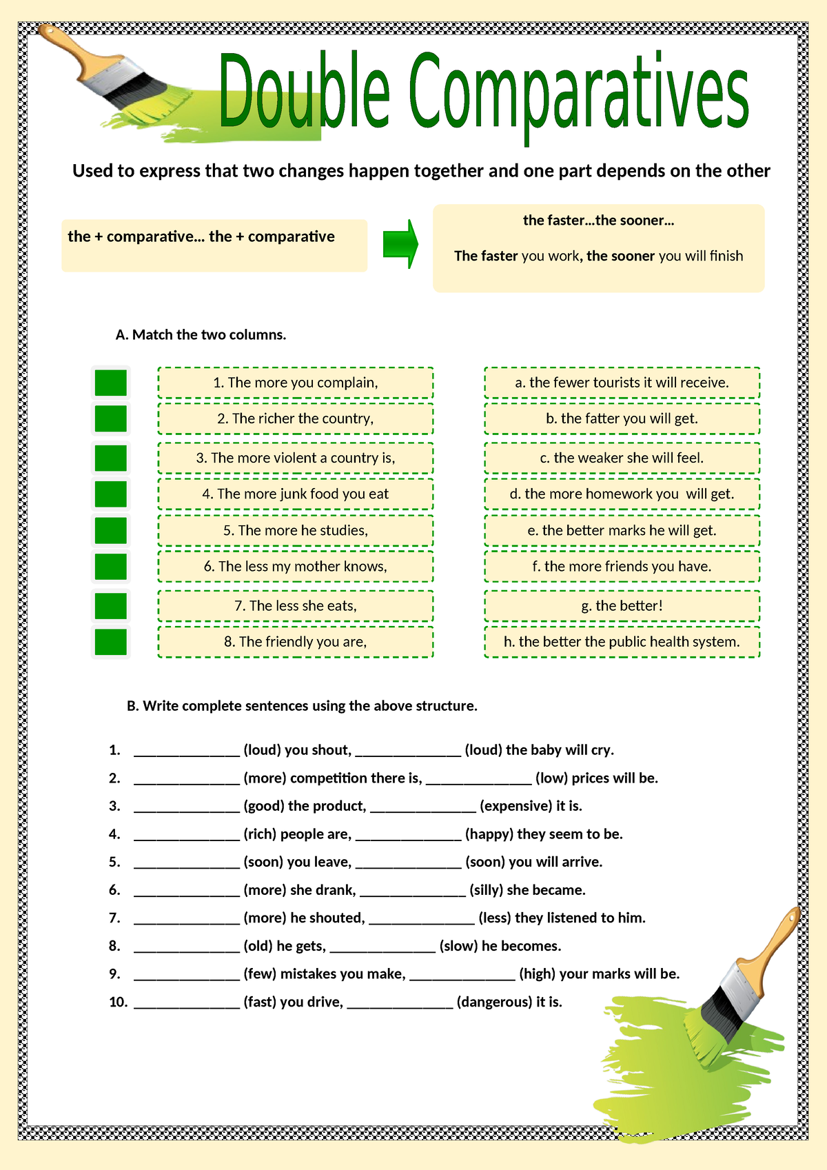 Double-comparatives - Activity - a. the fewer tourists it will receive ...