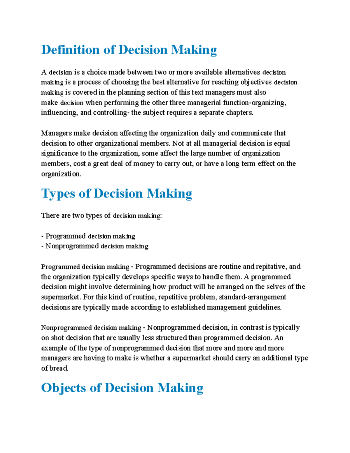 Decision making - Definition of Decision Making A decision is a choice ...