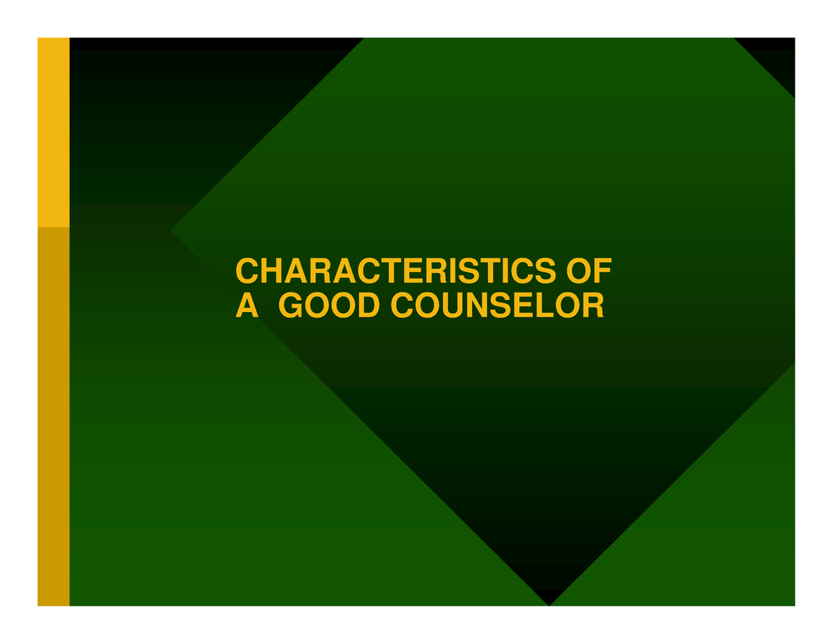 Charecteristics OF A GOOD Counselor - CHARACTERISTICS OF A GOOD ...