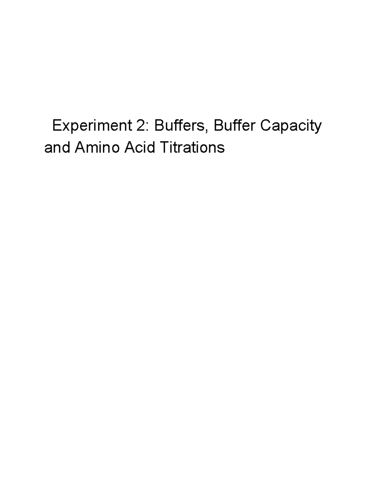Biochem 1 Lab Report 2 - Experiment 2: Buffers, Buffer Capacity and ...