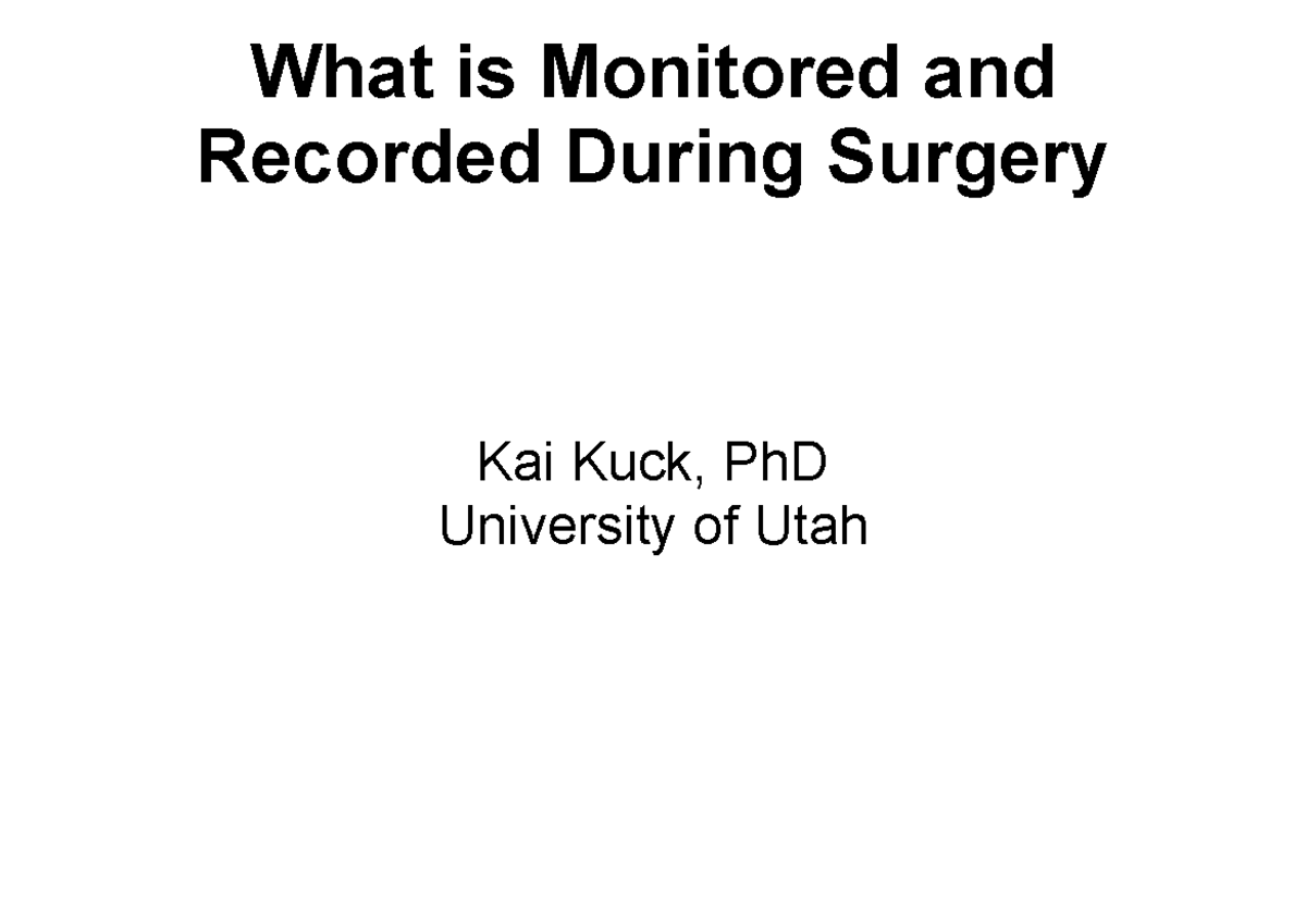Week 2 module 3 Monitoring Kuck What is Monitored and Recorded During