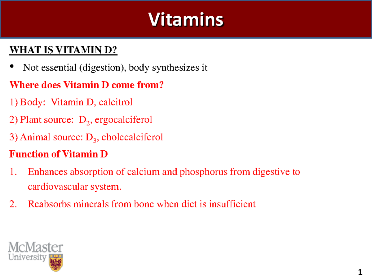 Summary Vitamin Exact Vitamins WHAT IS VITAMIN D? Not essential