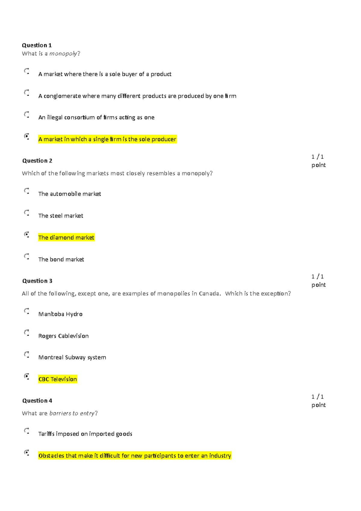 Micro Chapter 10 Question 1 What is a monopoly? A market where there