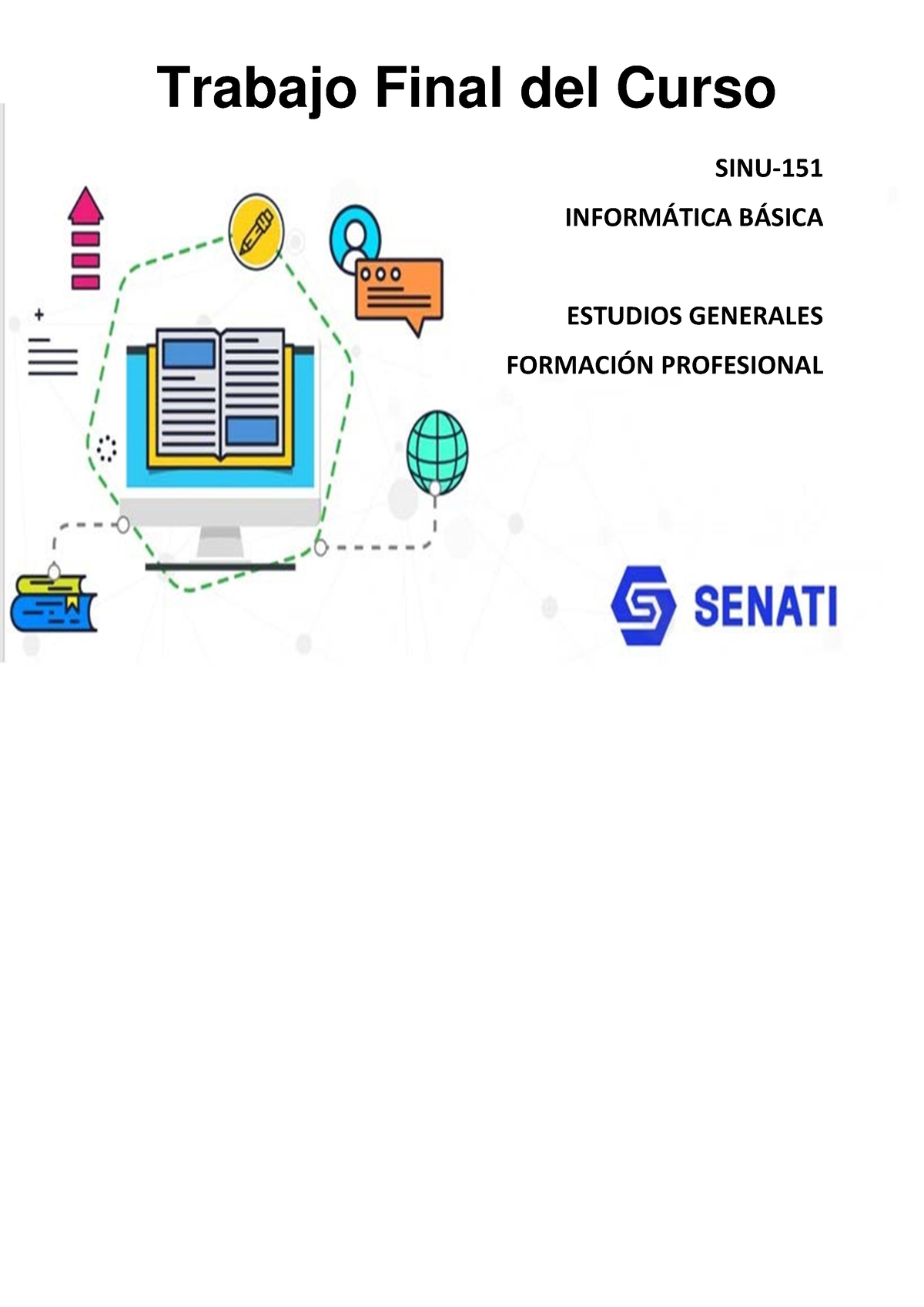 Proyecto De Informatica - Trabajo Final Del Curso SINU- 151 INFORMÁTICA ...