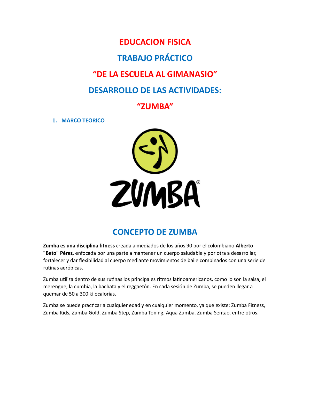 Zumba - EDUCACION FISICA TRABAJO PRÁCTICO “DE LA ESCUELA AL GIMANASIO”  DESARROLLO DE LAS - Studocu