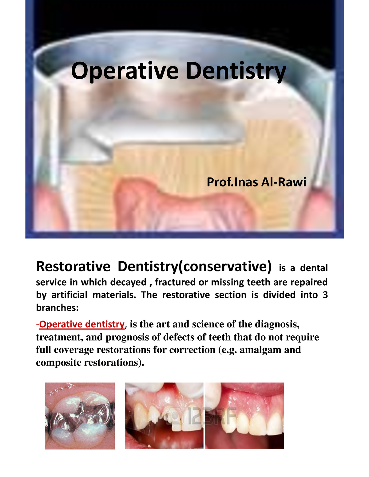 Operative Dentistry Introduction Operative Dentistry Prof Al Rawi 