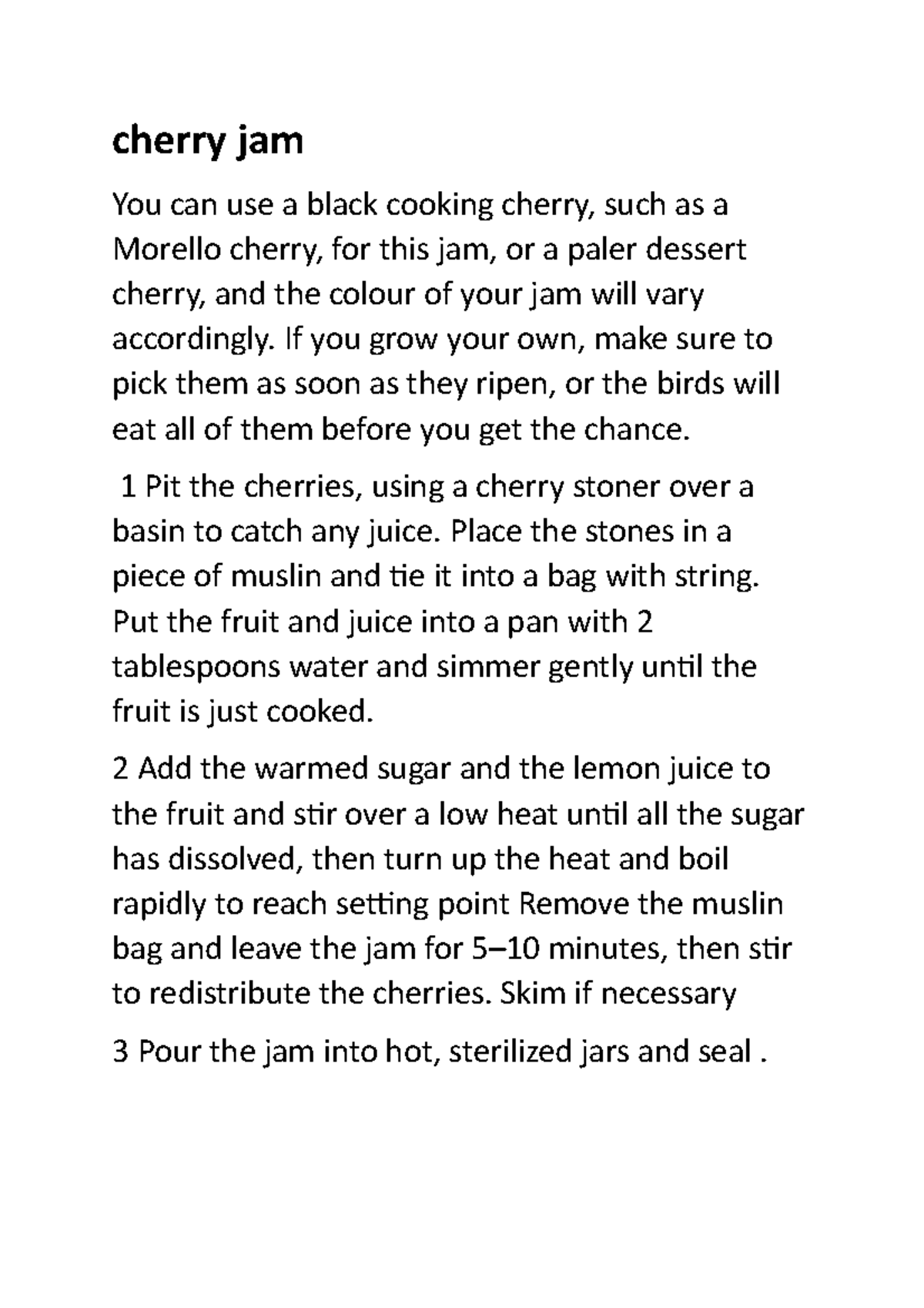 Cherry jam cherry jam You can use a black cooking cherry, such as a