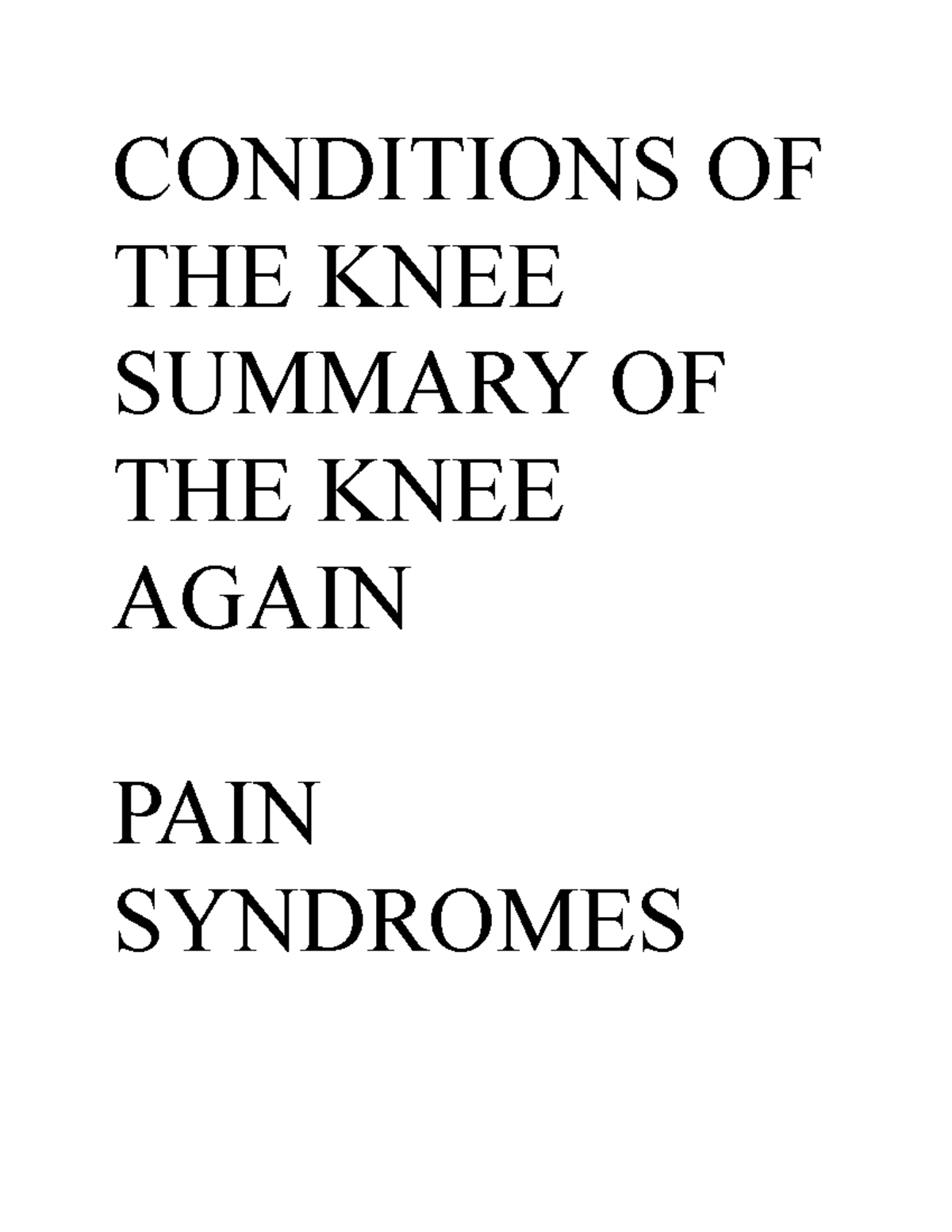PAIN Syndrome KNEE - 03 SUM - CONDITIONS OF THE KNEE SUMMARY OF THE ...