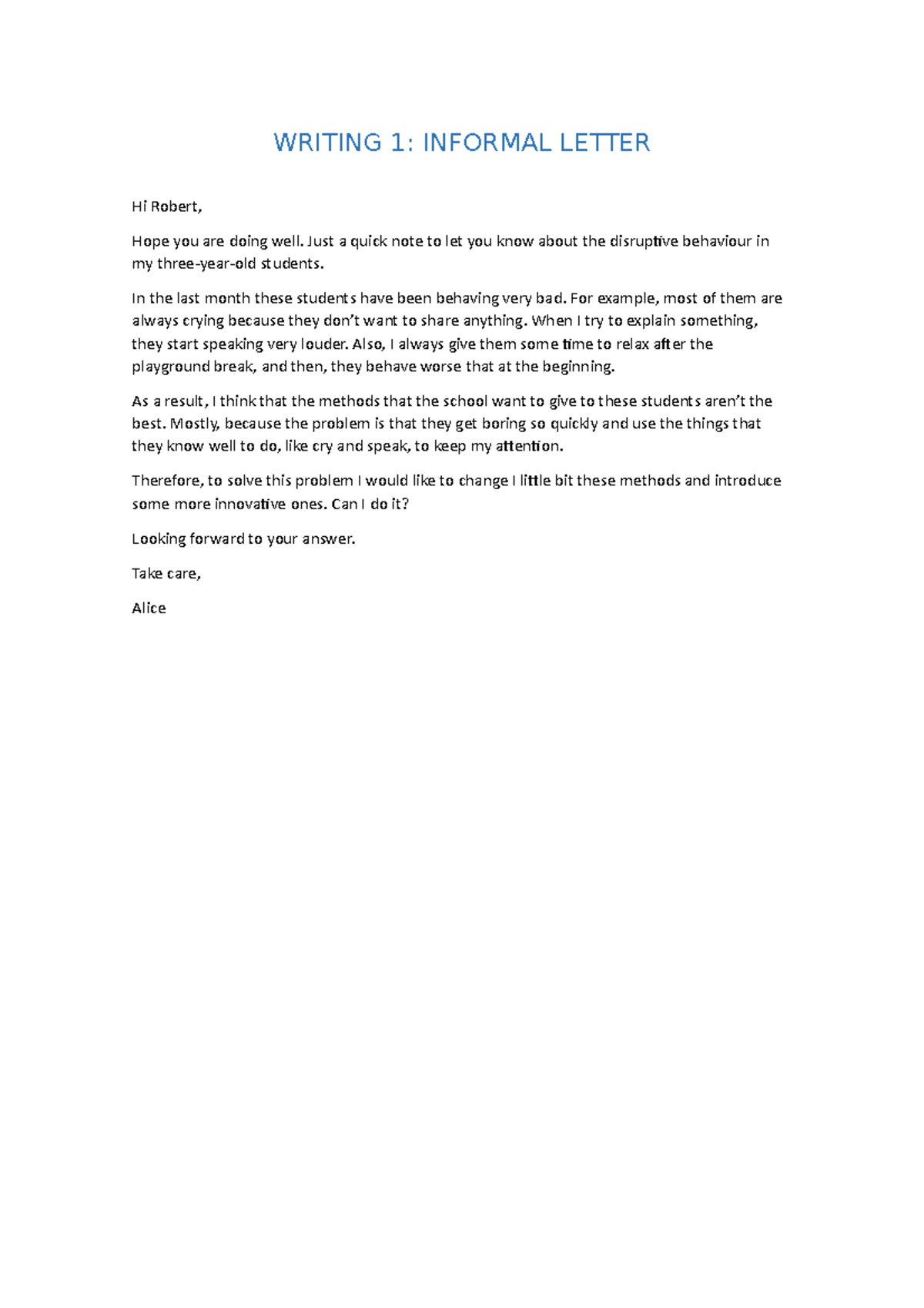 Writing 1 - WRITING 1: INFORMAL LETTER Hi Robert, Hope you are doing ...