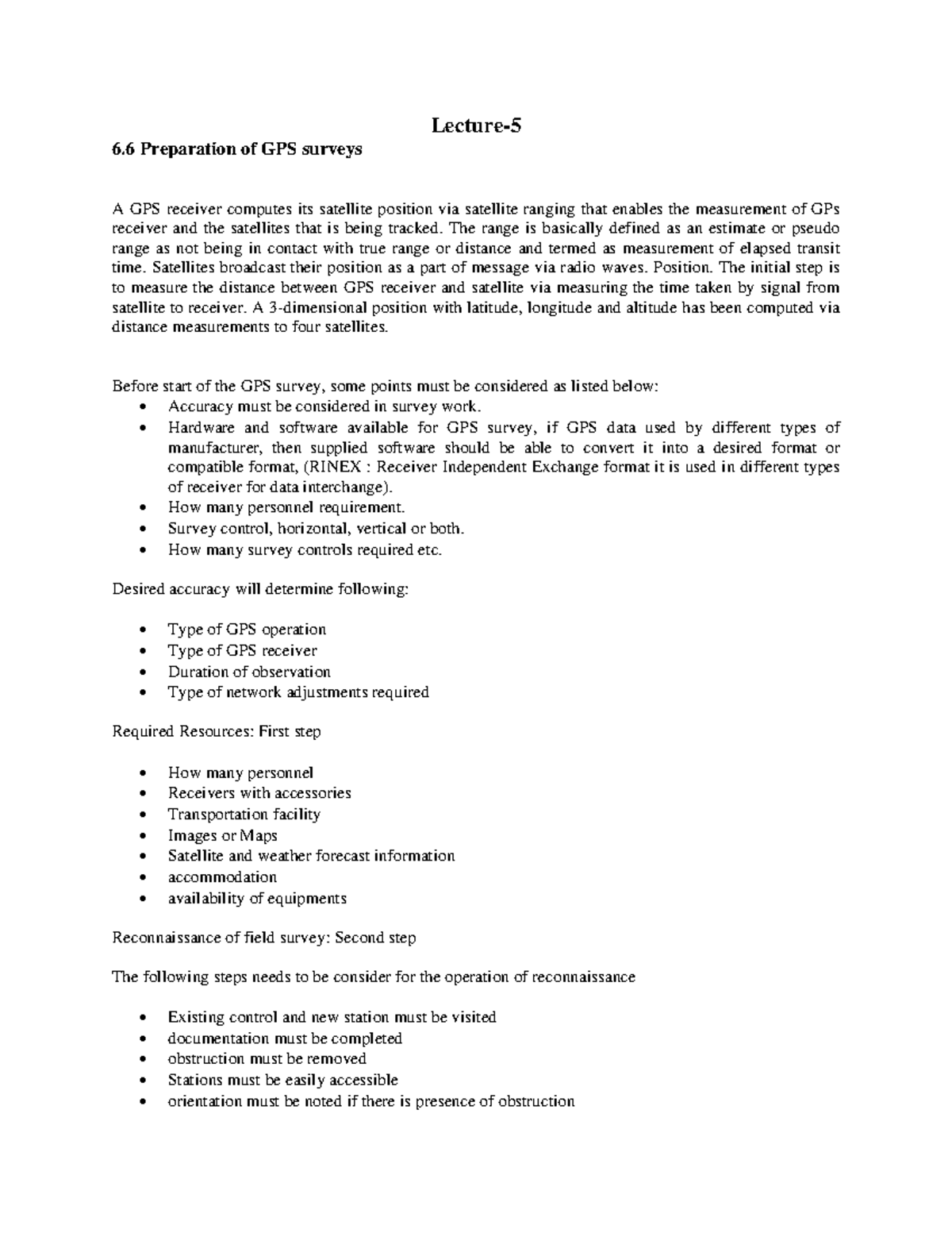 21 GPS Survey Procedure 2 Lecture 6 Preparation of GPS surveys A GPS receiver computes its