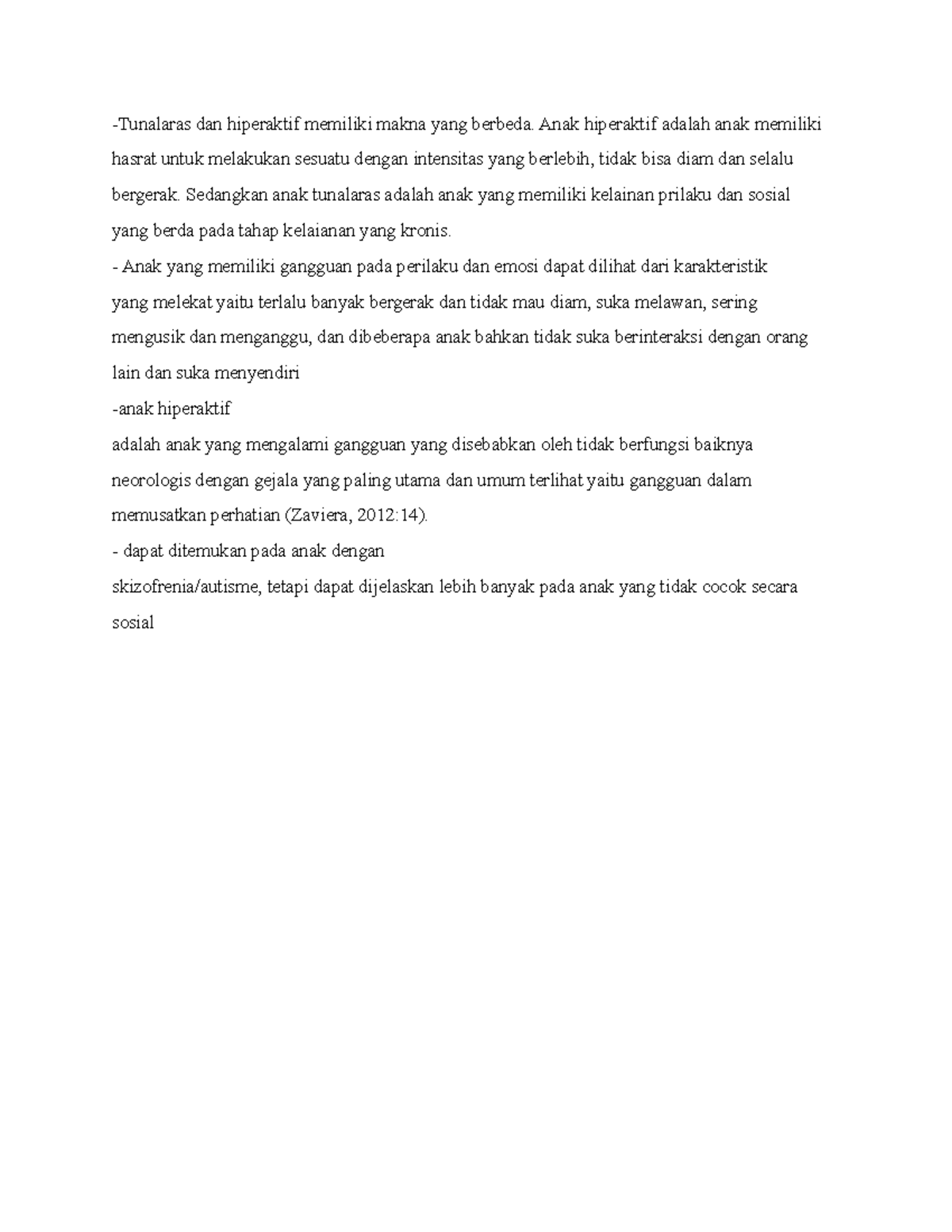 Notes tunalaras Tunalaras dan hiperaktif memiliki makna yang berbeda