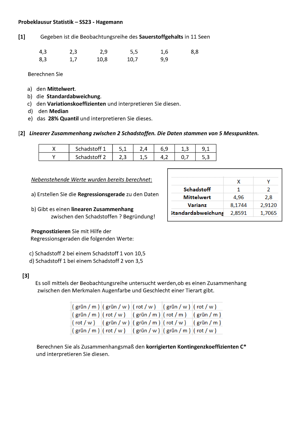 Probeklausur - B) Die Standardabweichung. C) Den ...