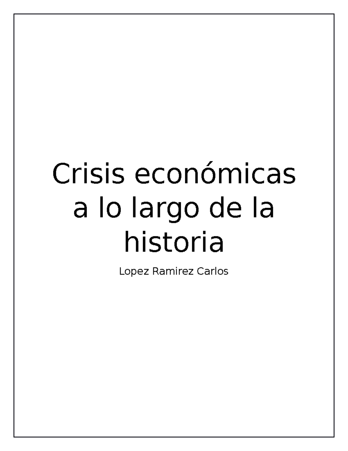 Crisis Económicas A Lo Largo De La Historia Crisis Económicas A Lo