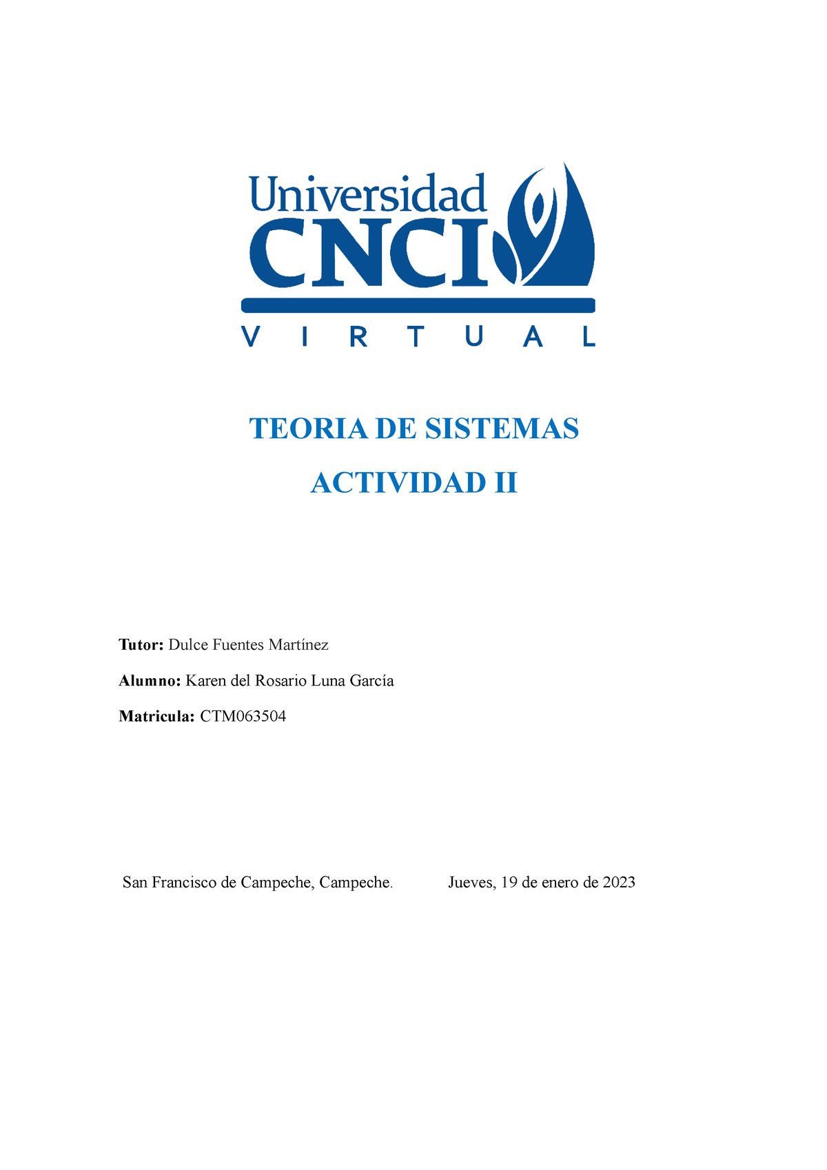 Teoria DE Sistemas ACT. 2 - TEORIA DE SISTEMAS ACTIVIDAD II Tutor ...