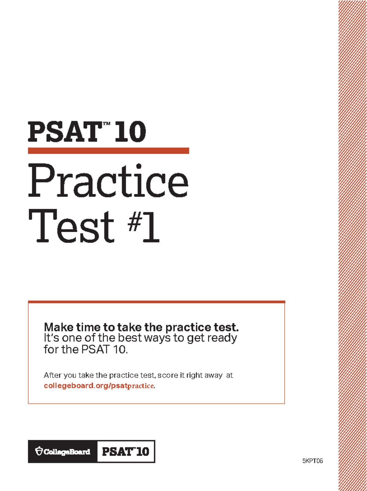 Psat 10 practice test 1 Make time to take the practice test. It’s one