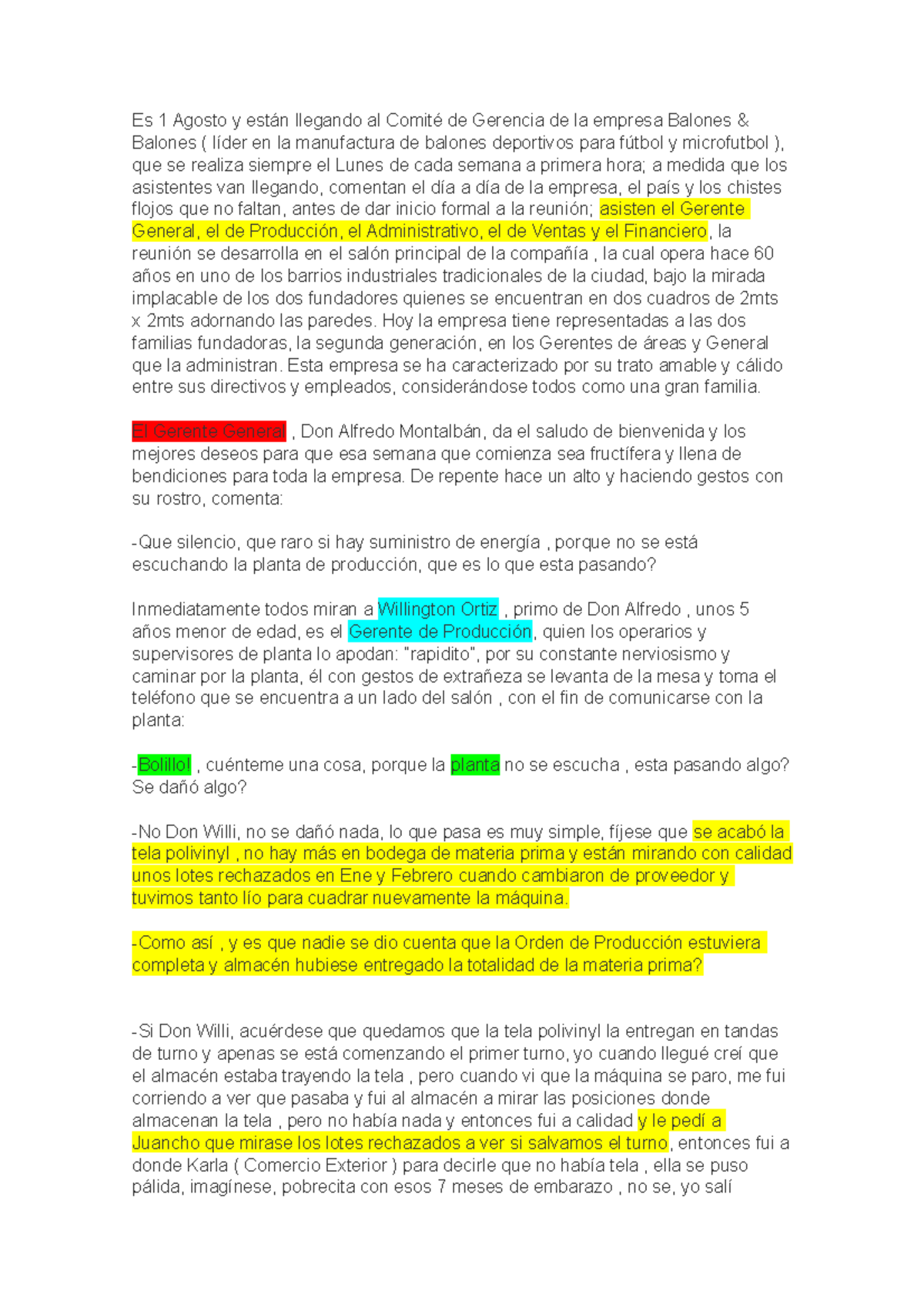 CASO Basol Analizar - wdeawdawdawdawdaw - Es 1 Agosto y están llegando al  Comité de Gerencia de la - StuDocu