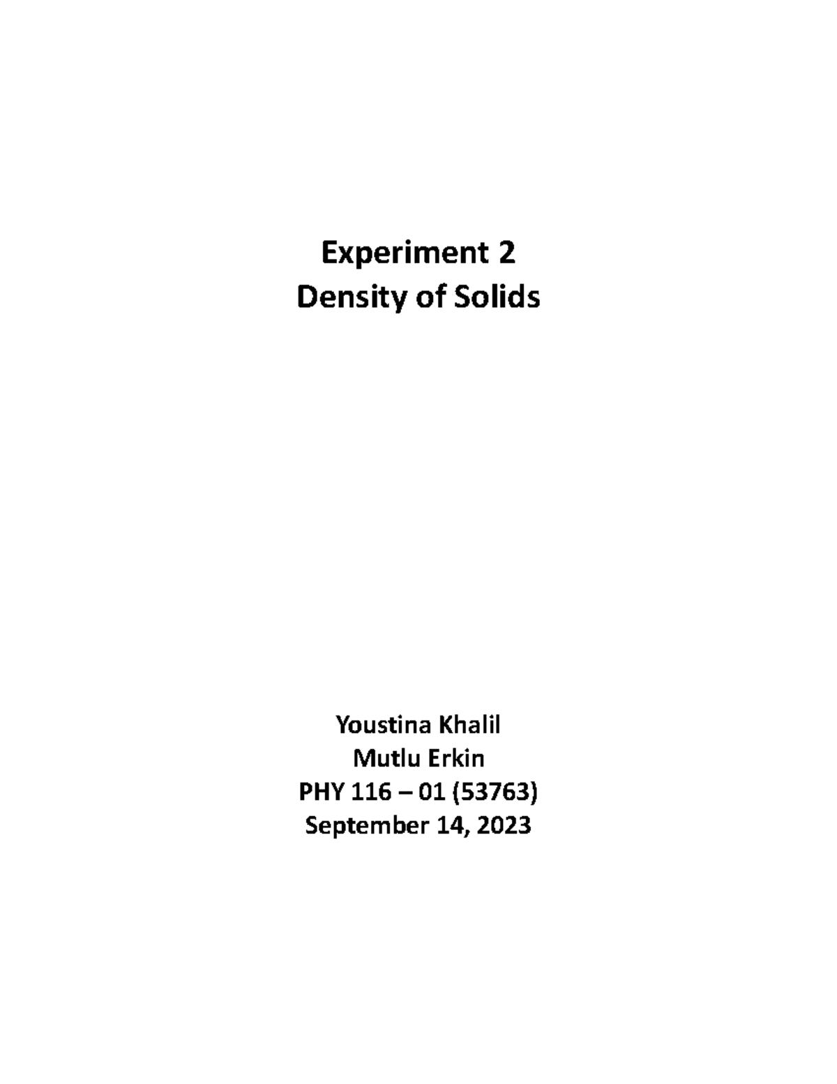 Lab report 1 Experiment 2 Density of Solids Youstina Khalil Mutlu Erkin PHY 116 01 (53763