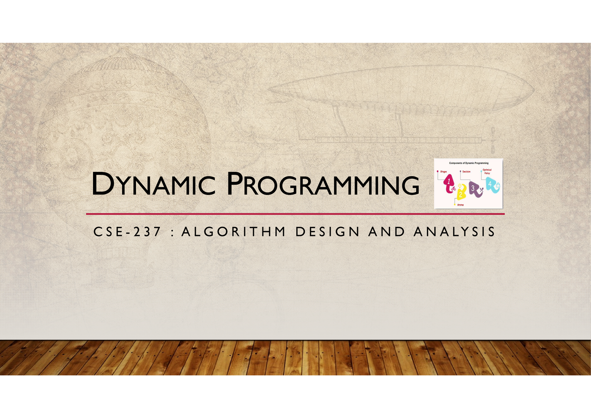 Dynamic Programming - Part#4 - DYNAMIC PROGRAMMING C S E - 2 3 7 : A L ...