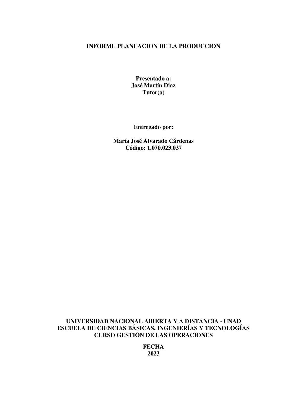 Informe Planeacion DE LA Produccion - INFORME PLANEACION DE LA ...