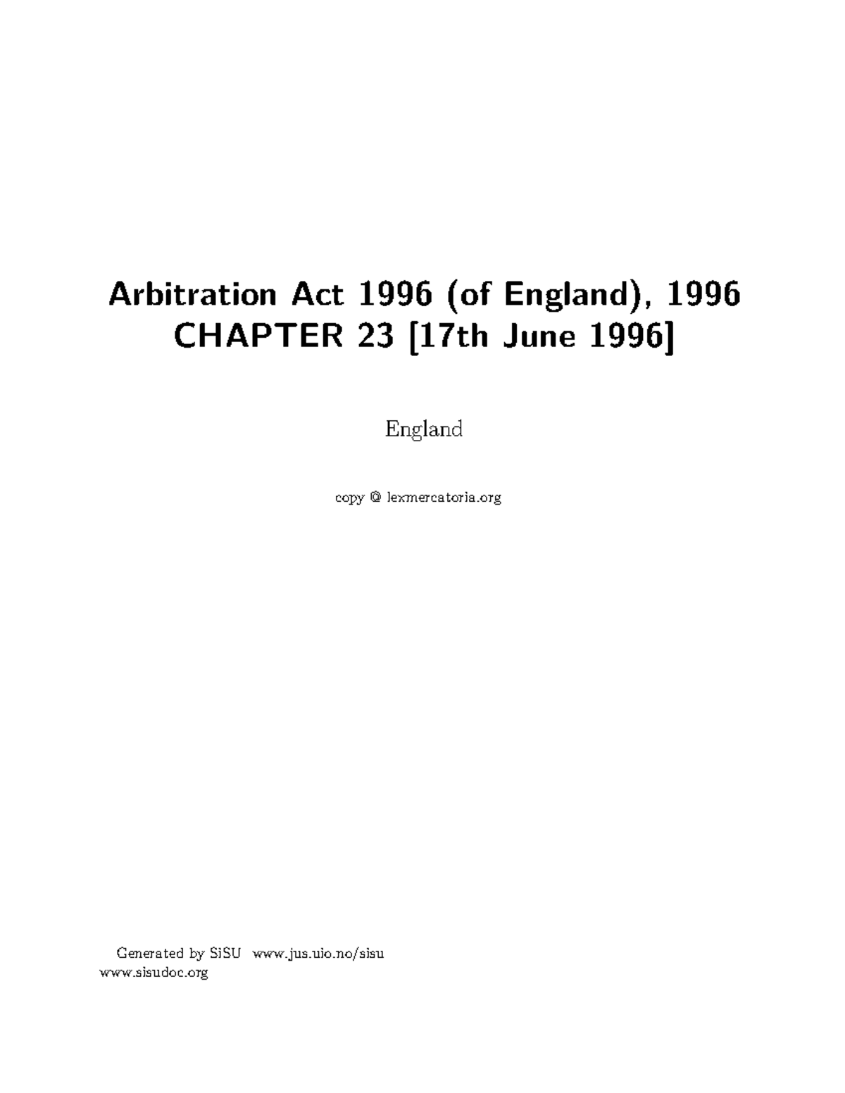 Arbitration Act 1996 Arbitration Act 1996 (of England), 1996 CHAPTER