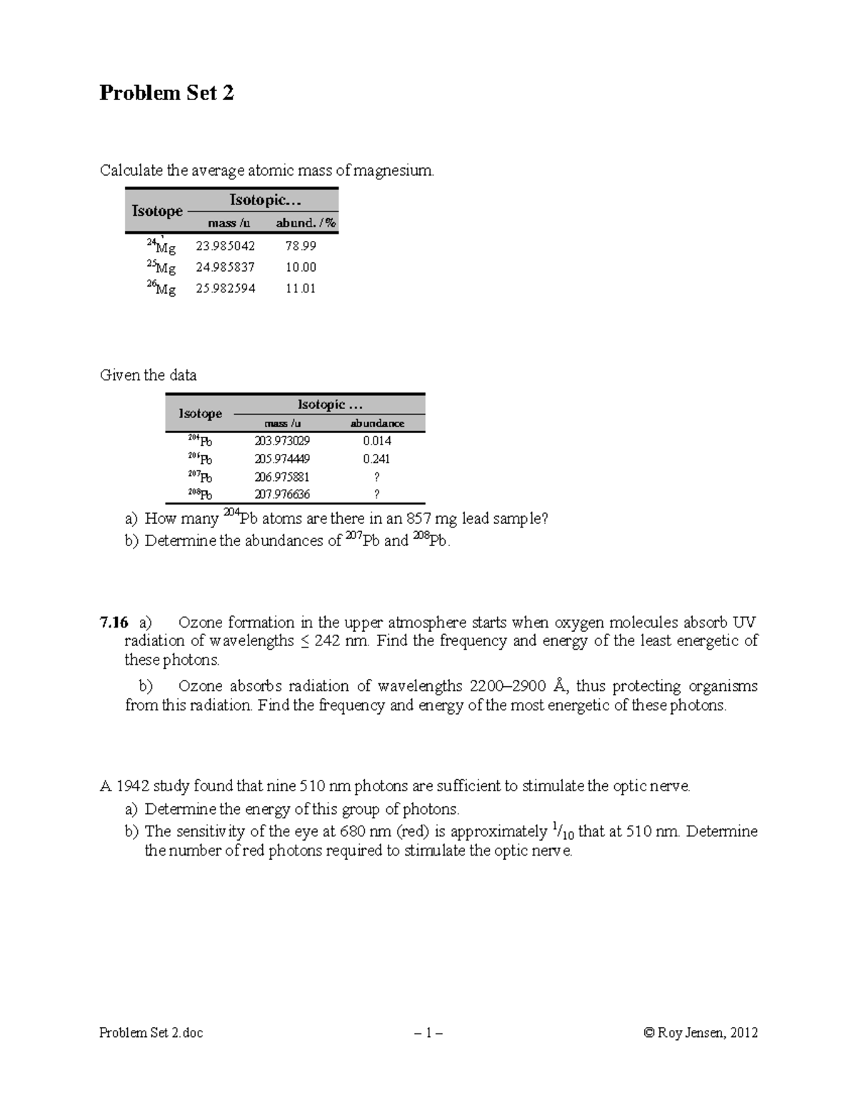 Problem Set 2 - mass /u abund. /% 1 Isotope Isotopic... 24 Mg 23 78. 25 ...