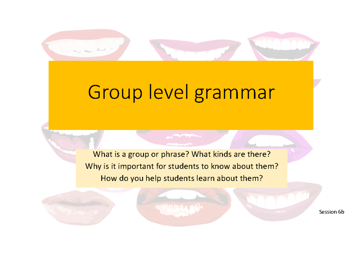 6b-groups-of-languages-group-level-grammar-what-is-a-group-or-phrase