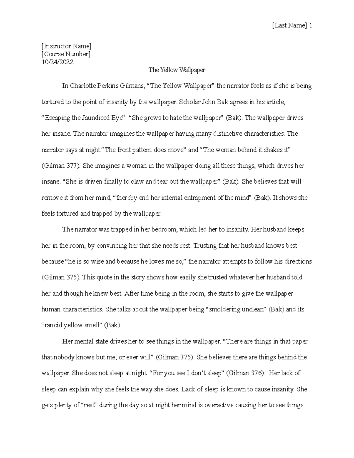 The Yellow Wallpaper this book is about a woman going stir crazy