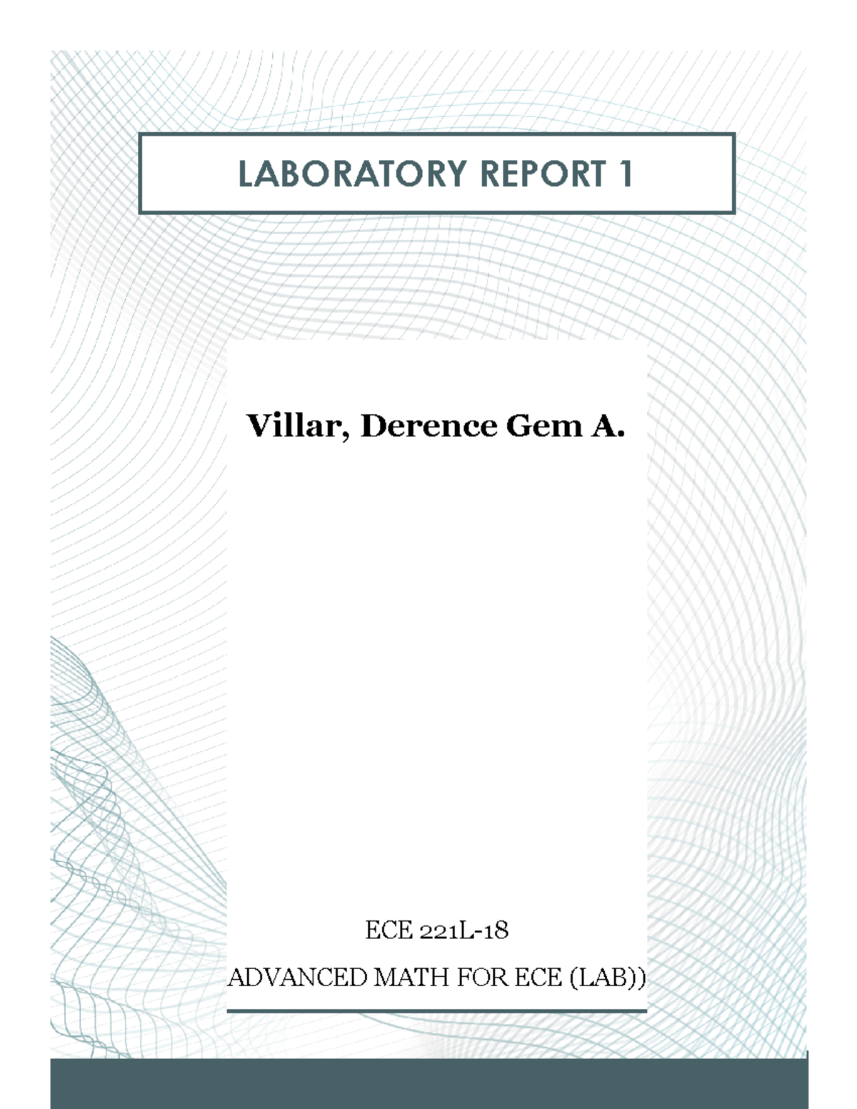 ECE221L-18 Laboratory- Report 1 - LABORATORY REPORT 1 Villar, Derence ...