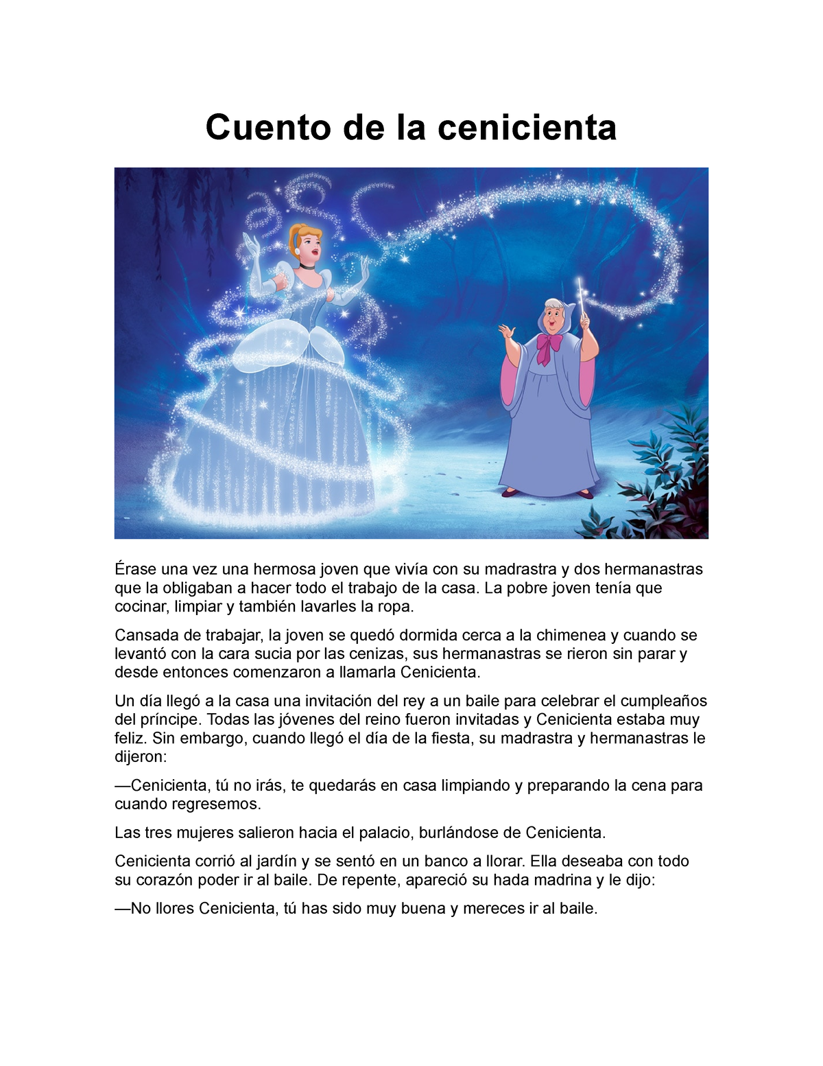 Cuento de la cenicienta - Cuento de la cenicienta Érase una vez una hermosa  joven que vivía con su - Studocu