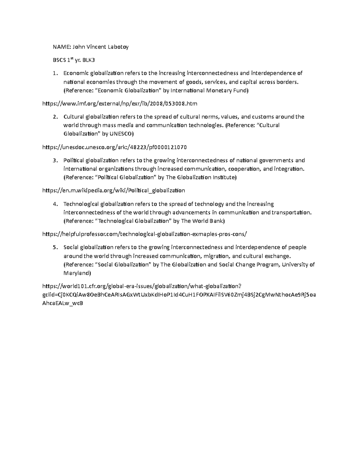 Globalization definition - NAME: John Vincent Labotoy BSCS 1st yr. BLK