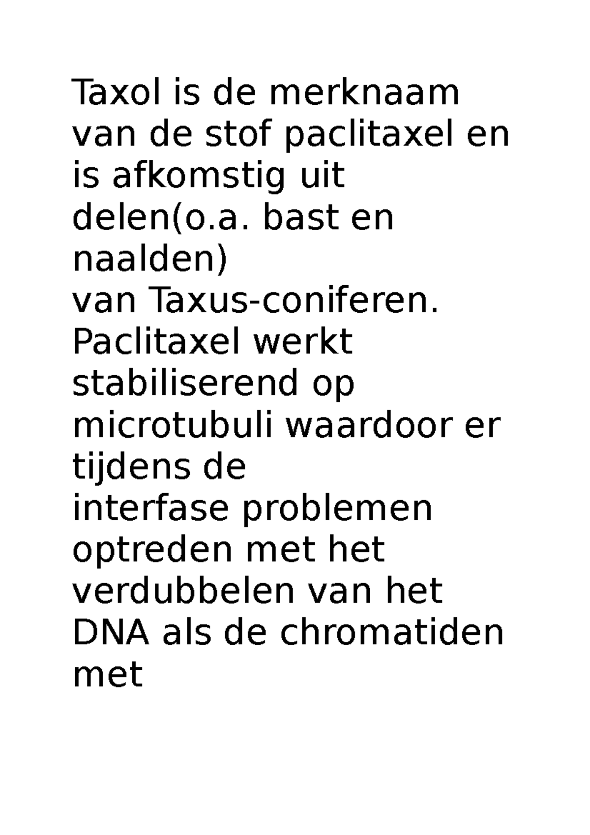 Projectgroep Probleemtaak 7 Week 3 Taxol Is De Merknaam Van De Stof