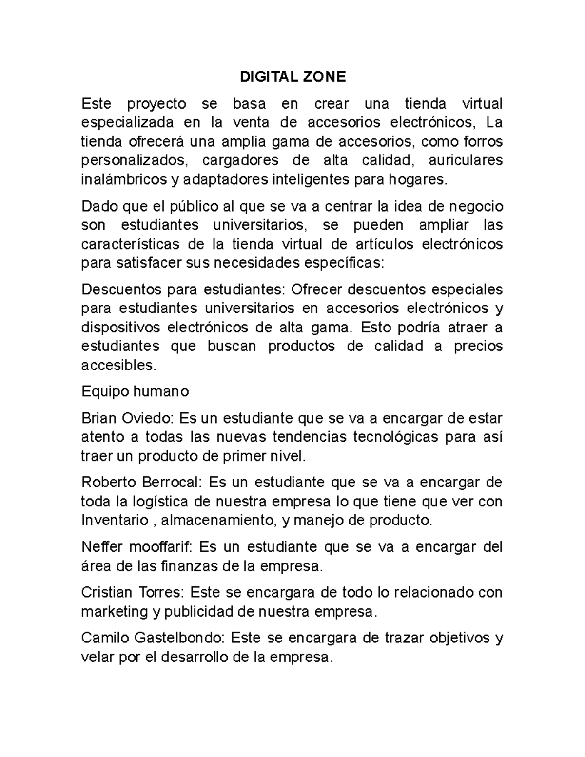 Digital zone Idea de negocios DIGITAL ZONE Este proyecto se basa en crear una tienda virtual