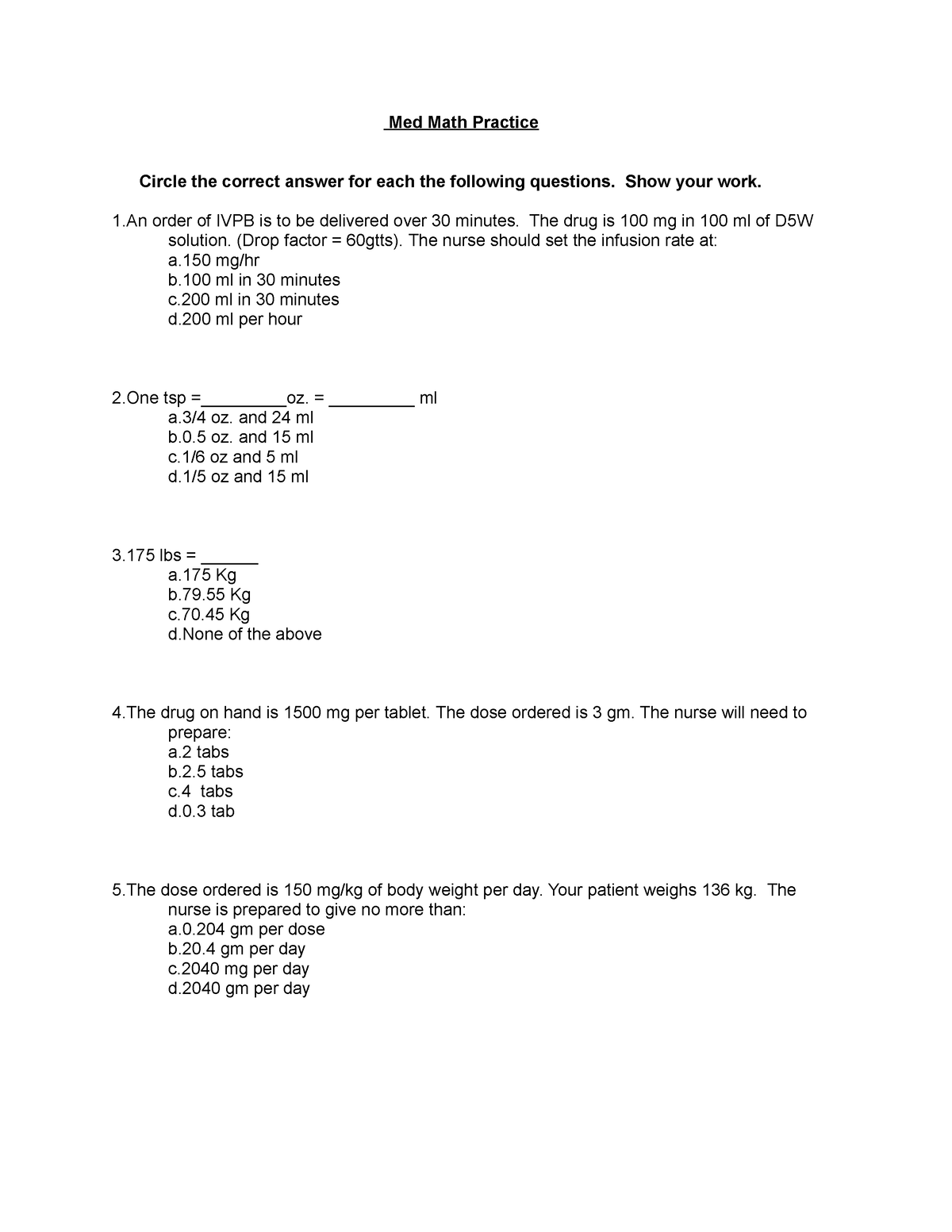 SOLVED: Hi, I need your help with these questions with full calculations  answers. thank you. 11A provider orders 2 L to infuse over 10 hours.How  many mL/hr is this? If the supplied