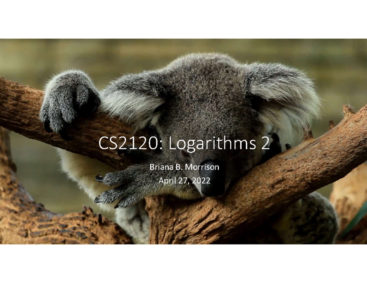 logirhm prpperties for Discrete Math - CS2120: Logarithms 2CS2120 ...