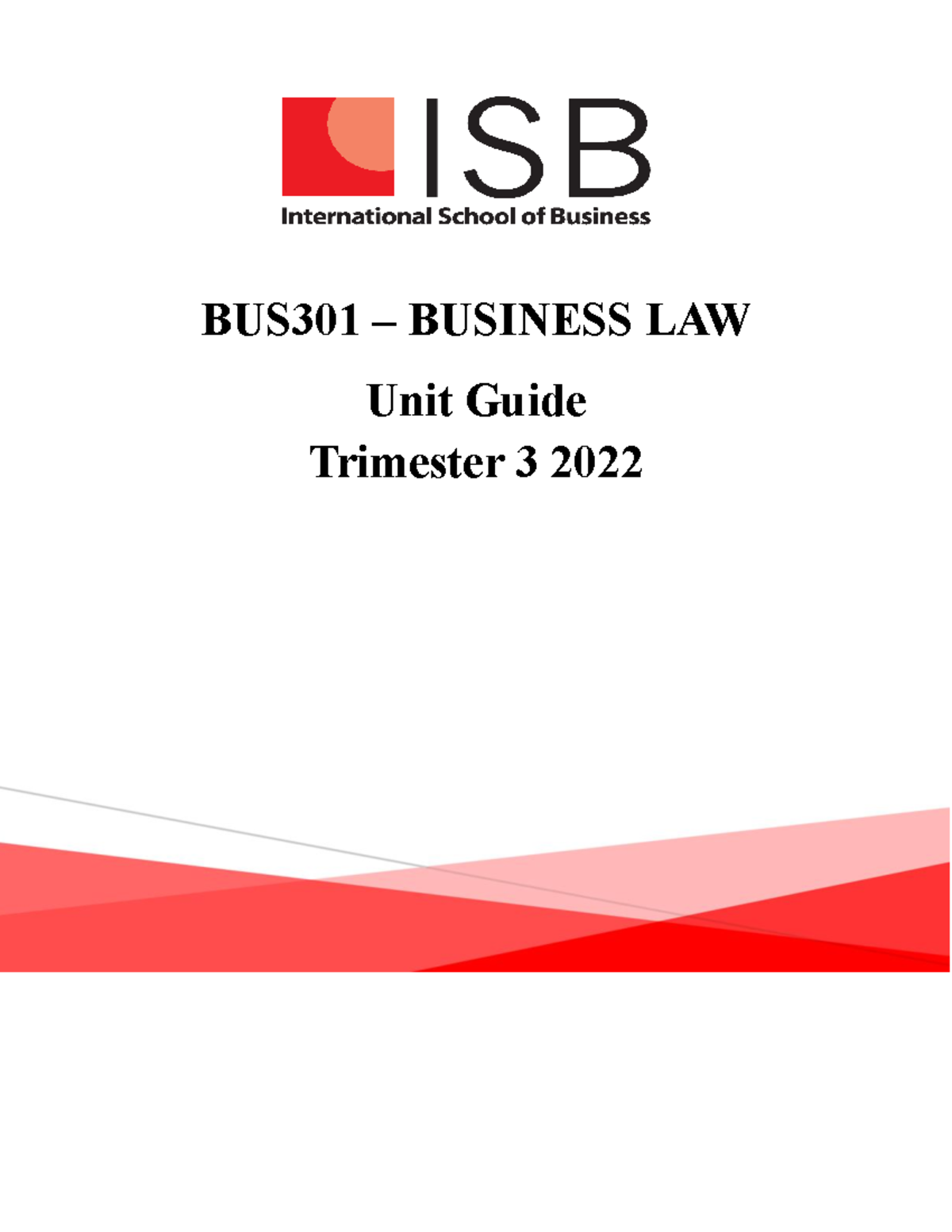 BUS301 Business Law Unit Guide UEHT3 2022 Dr James n Dr Long Le Unit
