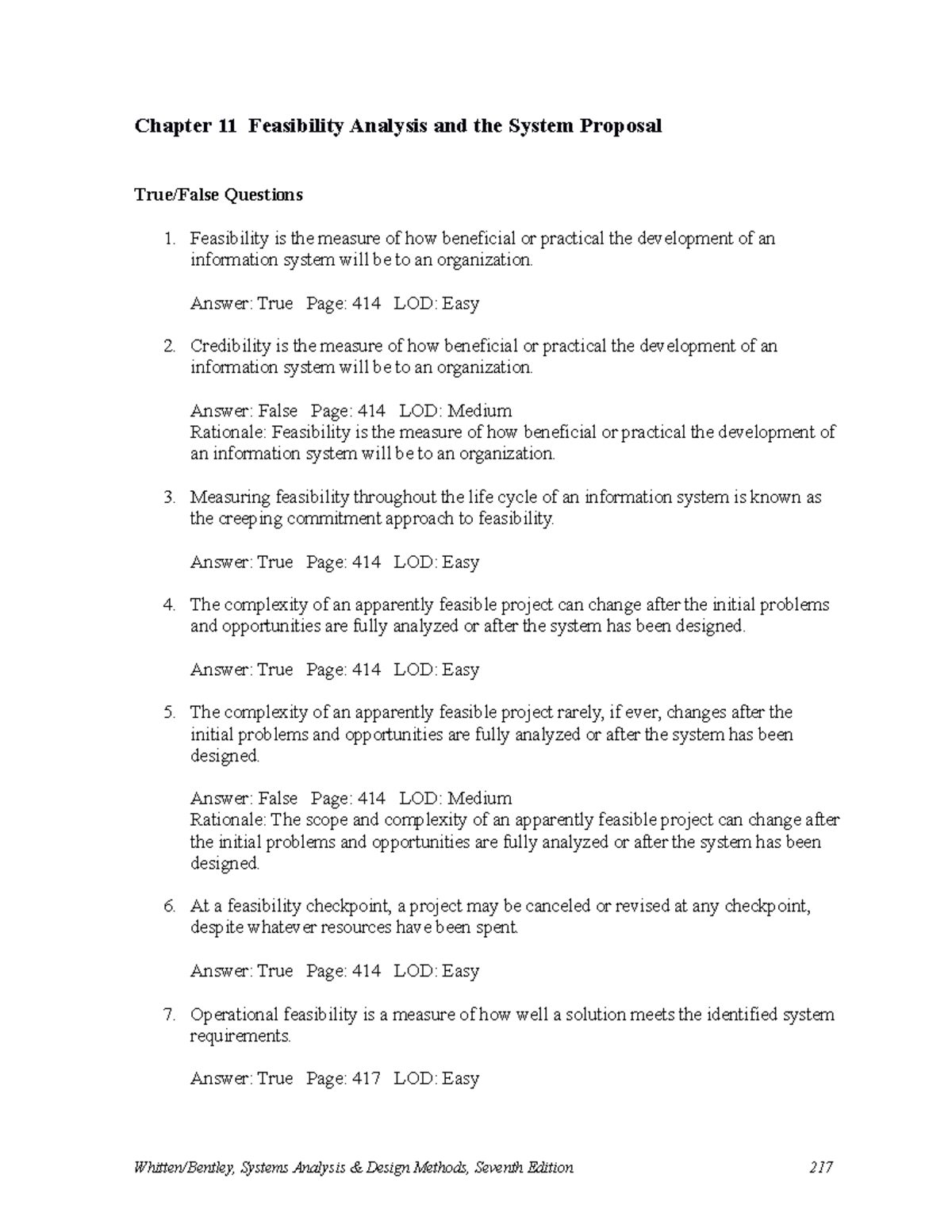 TEST BANK Chapter ( 11 ) True/False Questions Feasibility is the
