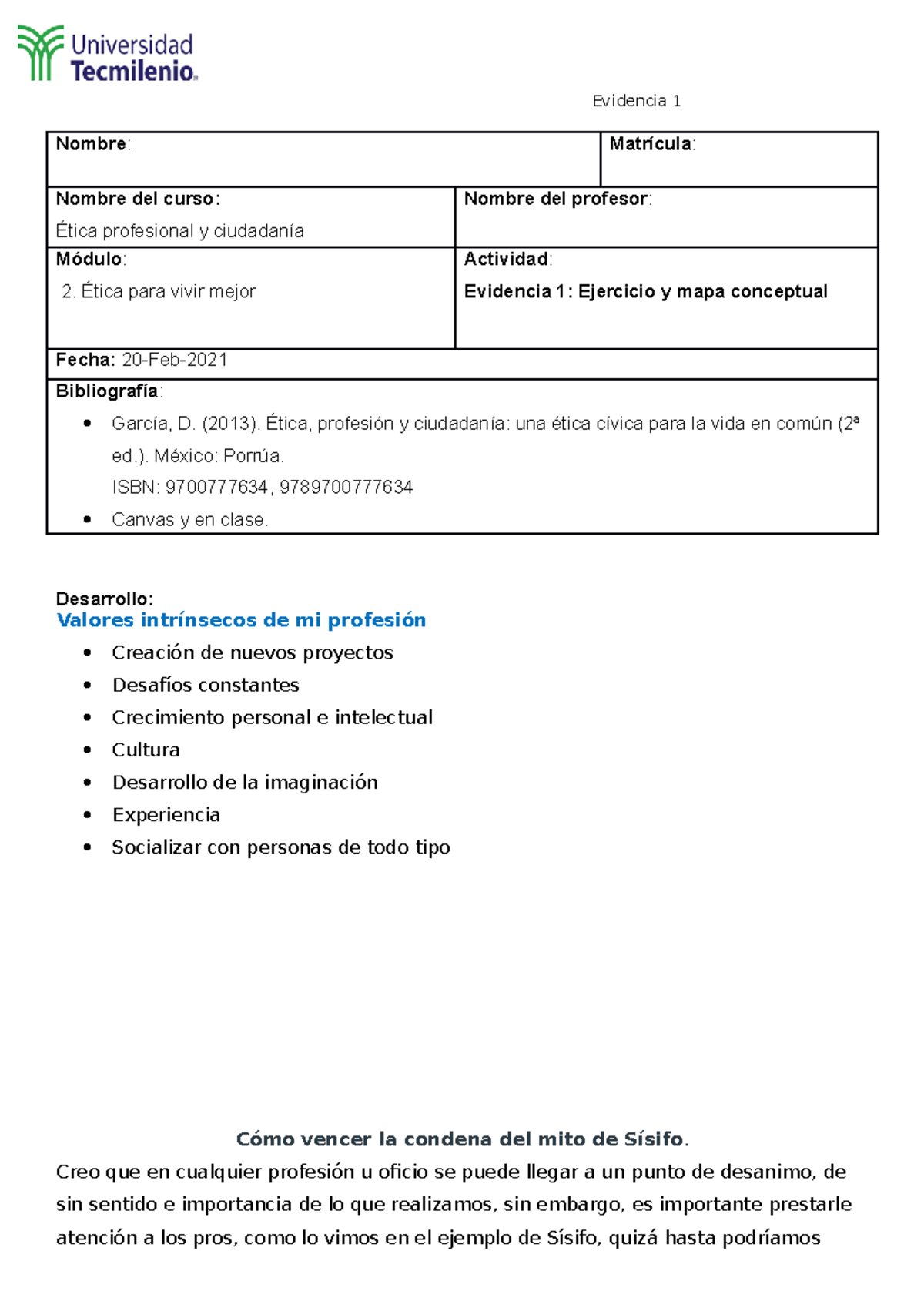 Evidencia 1 etica profesional - Nombre : Matrícula : Nombre del curso ...