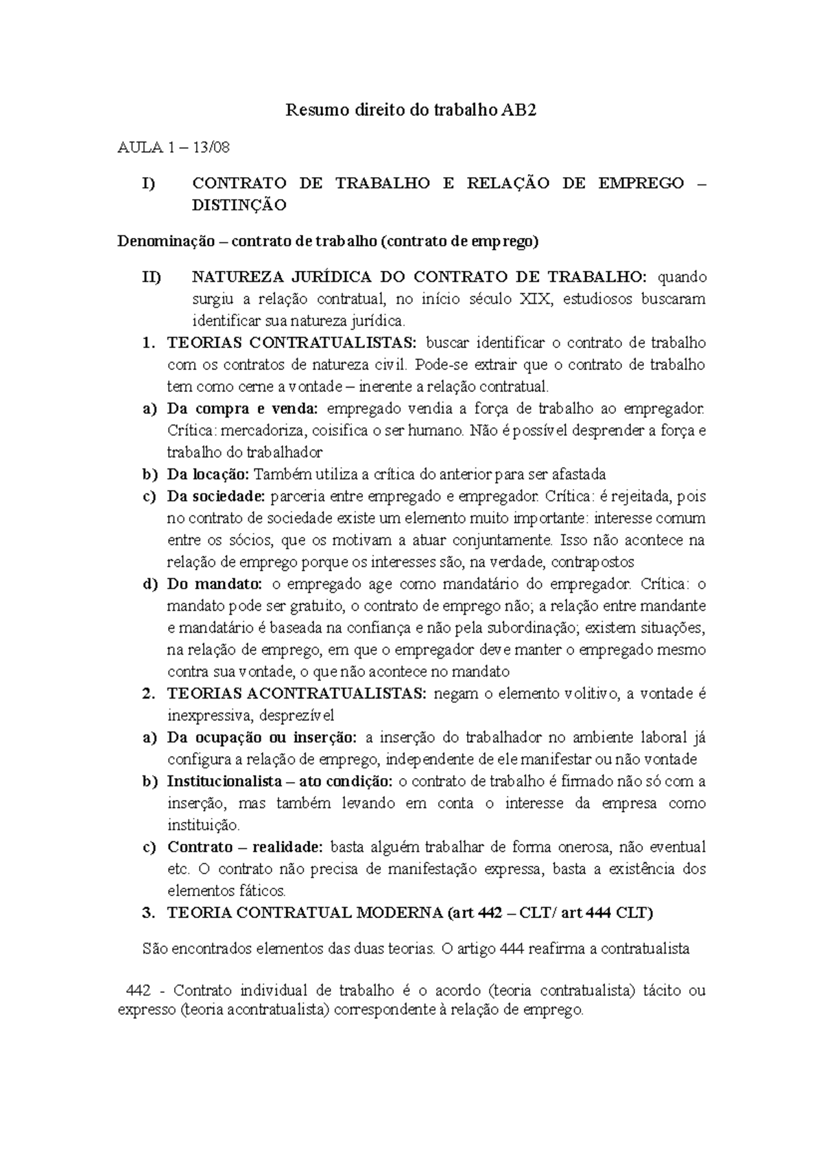 Resumo direito do trabalho AB2 - a) b) c) d) 2. a) b) c) 3. NATUREZA ...