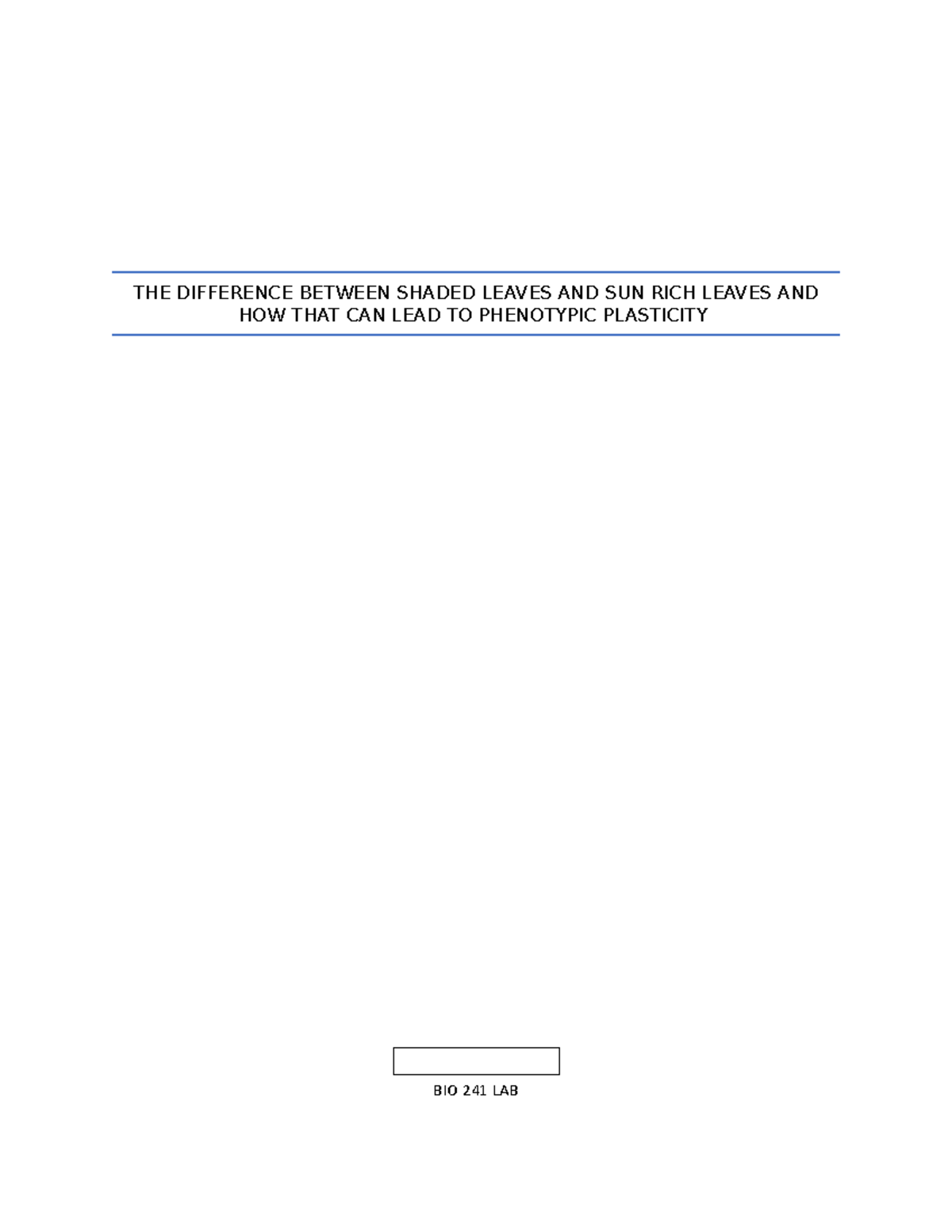 Bio 241 english ivy lab report - THE DIFFERENCE BETWEEN SHADED LEAVES ...