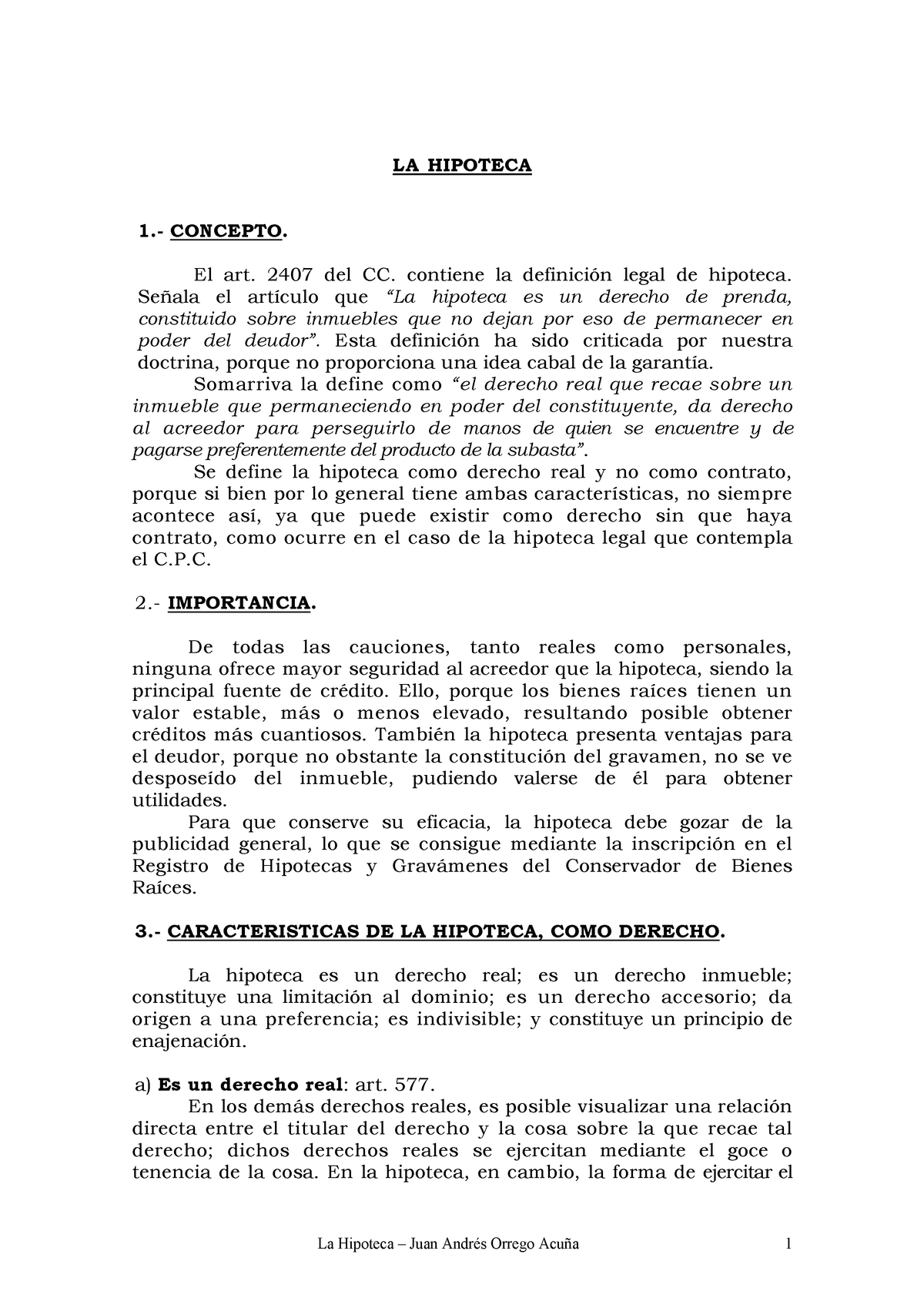 Civil 3 La Hipoteca - LA HIPOTECA 1.- CONCEPTO. El Art. 2407 Del CC ...