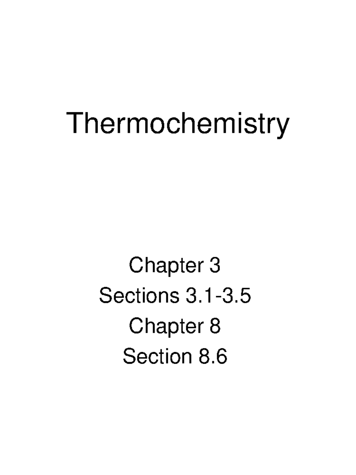 Thermochemistry 2018 Thermochemistry Chapter 3 Sections 3.13