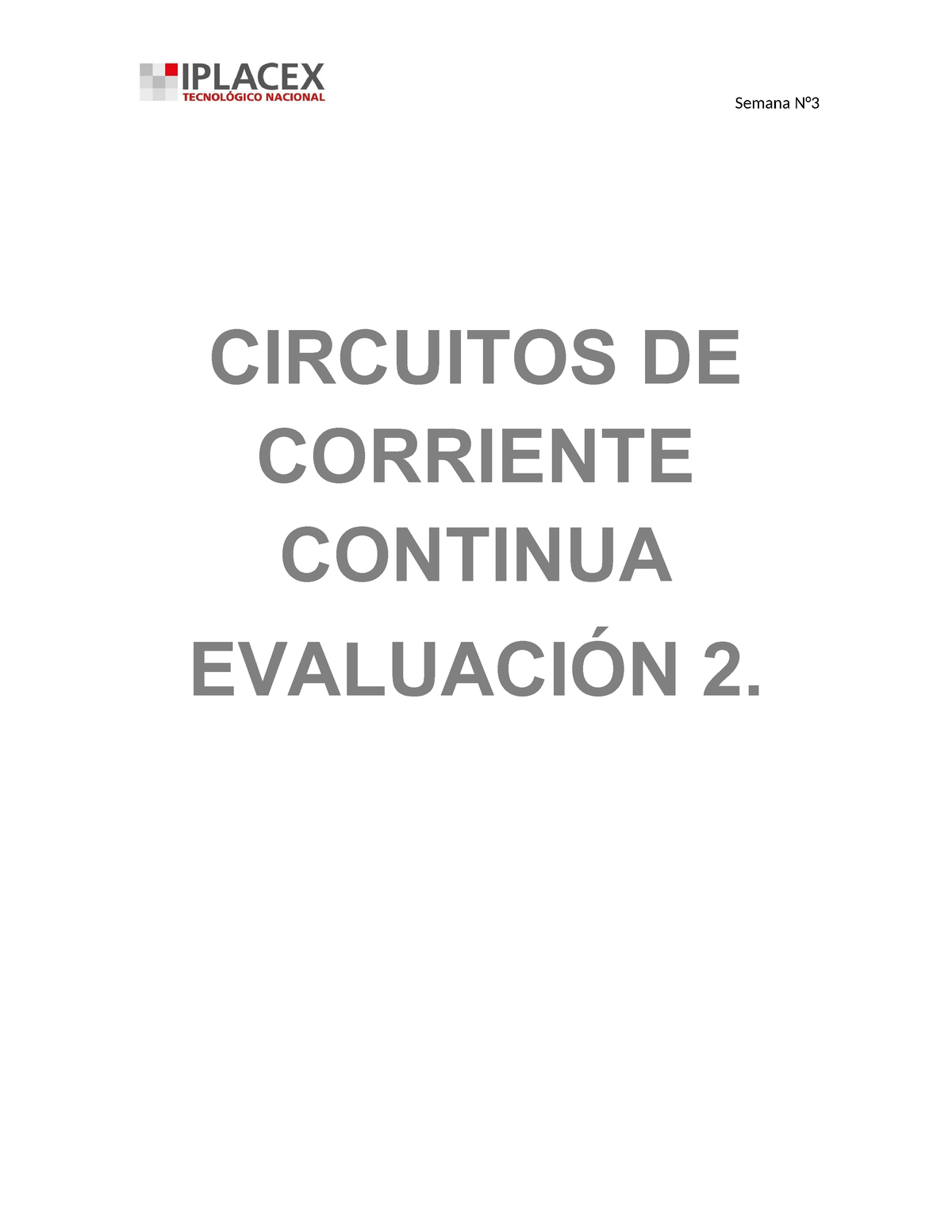 Evaluación N°2 Corriente Continua - CIRCUITOS DE CORRIENTE CONTINUA ...