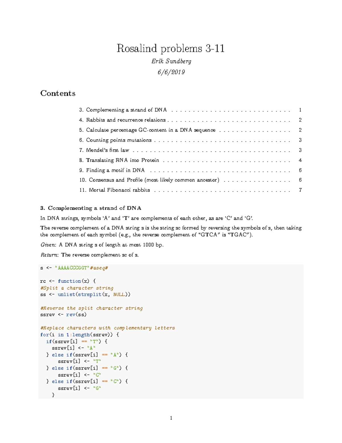 Rosalind Rcode Problem 311 Rosalind problems 3 Erik Sundberg 6/6