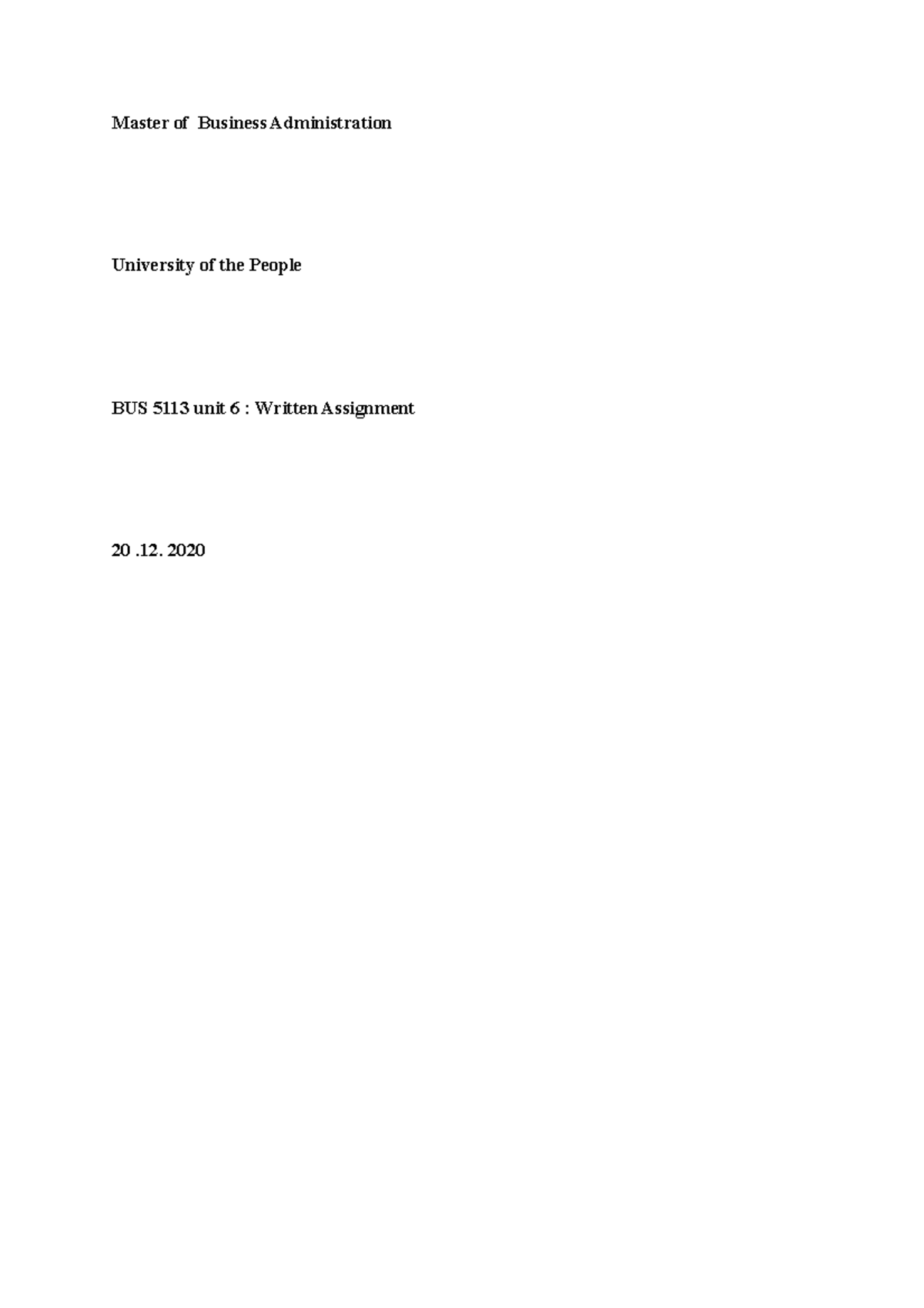 BUS 5113. Written assignment unit 6 - Master of Business Administration ...