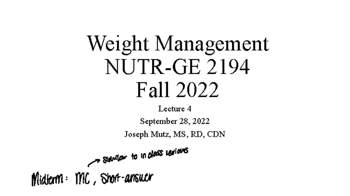 Weight Management Fall 2022 Lecture 4 - Weight Management NUTR-GE 2194 ...